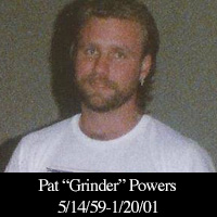 Pat "Grinder" Powers 1-20-01