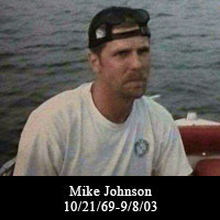 Mike Johnson
10/21/69-9/8/03